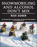 Vertical Poster of Snowmobilers and text 'Snowmobiling and Alcohol Don't Mix, Ride Sober'