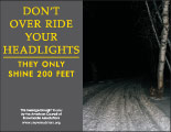 Horizontal Poster of Snowmobilers and text ‘Don't Over Ride Your Headlights. They Only Shine 200 Feet'