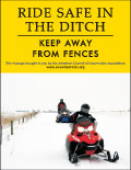 Vertical Poster of Snowmobilers and text ‘Ride Safe in the Ditch. Keep Away From Fences.'