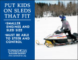 Horizontal Poster of Snowmobilers and text ‘Put Kids on Sleds That Fit. Smaller Engines and Sled Size. Must be Able to Steer and Control.'
